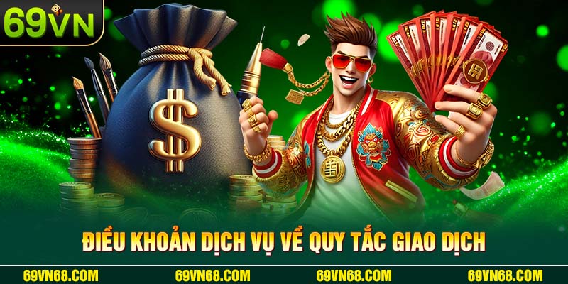 Điều khoản dịch vụ về quy tắc giao dịch