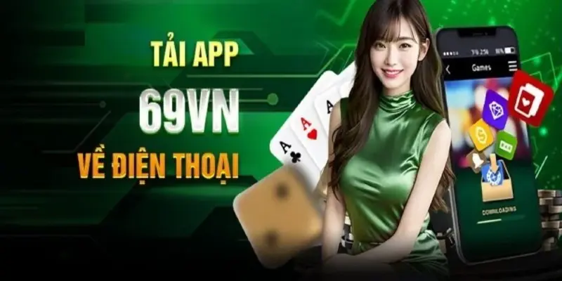 Những tính năng tuyệt vời chỉ có khi tải app 69VN